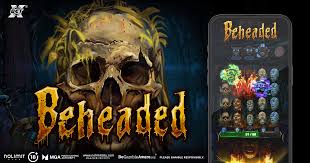 Game Slot Beheaded dari Provider Game NOLIMIT CITY Viral Hari Ini